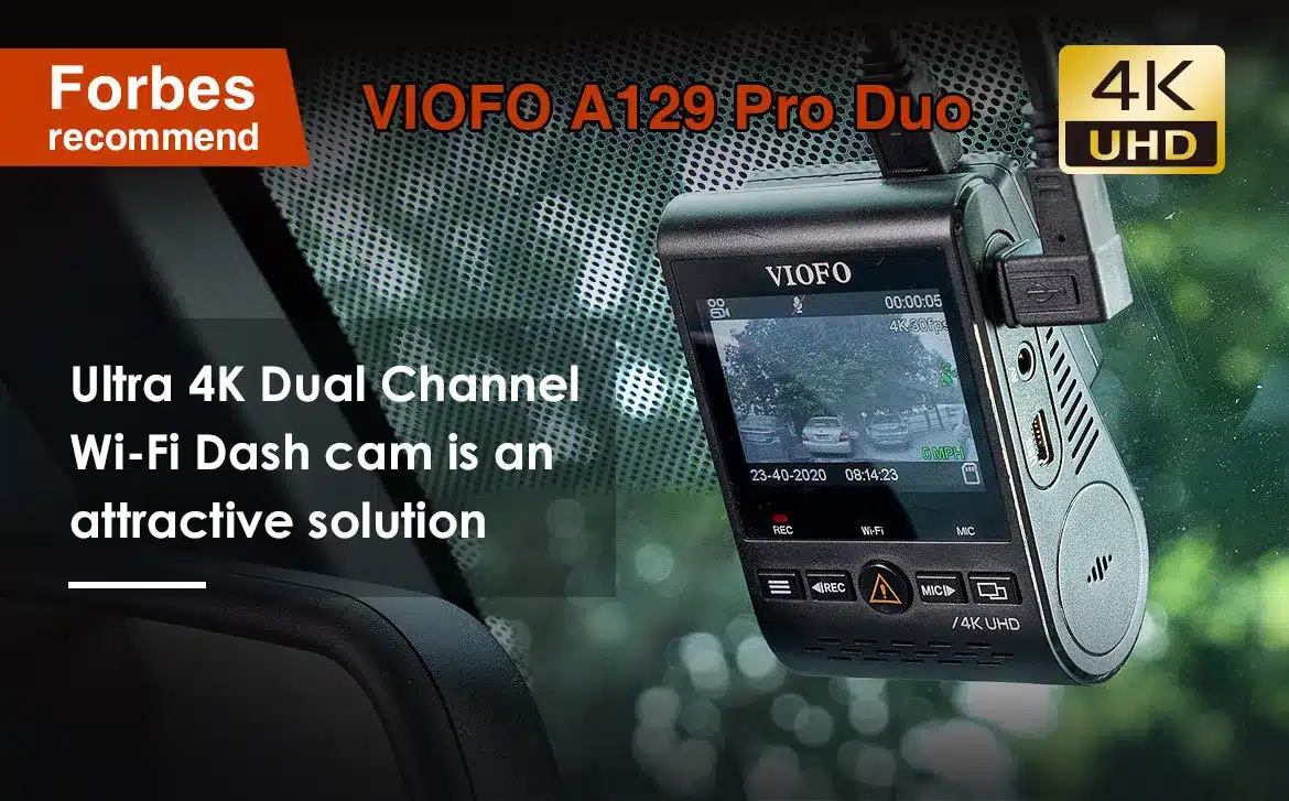Brad Moon from Forbes recommended A129 Pro Duo 4K Dash Cam